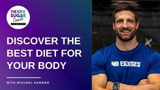 Discover the Best Diet for Your Body | Michael Kummer [EP 81]