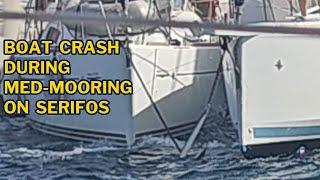 Sailboat Crash During Medmooring in Serifos Port