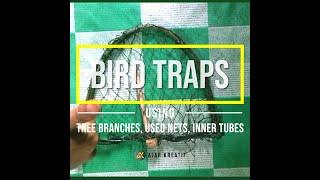 BIRD TRAPS USING TREE BRANCHES, USED NETS, INNER TUBES @AJARKREATIF