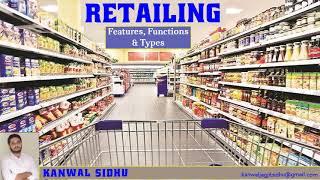 What is Retailing | features | Types of Retailing | Functions of Retailing | retail management | mba