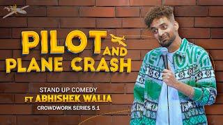 Pilot And Plane Crash | Stand-up Comedy | Crowdwork | Abhishek walia