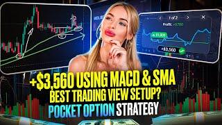 POCKET OPTION $3,560 USING MACD & SMA — BEST TRADINGVIEW SETUP | POCKET OPTION SIGNALS
