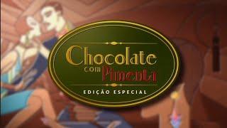 Chocolate com Pimenta (Globo) | Intervalo 2 de 2 (21/06/2023)