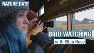 Nature Date with @outsidextra's Ellen Rose - bird watching