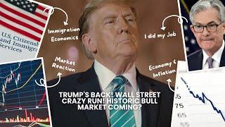 Trump's Back! Wall Street Crazy Run! Historic Bull Market Coming?