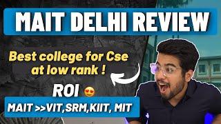 MAIT Delhi College Review | ROI  | Cutoff | Placements | Admission Process | Fee | A to Z Info