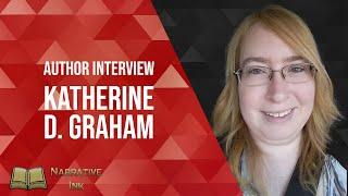 An Interview With Kathrine D. Graham  - Narrative Ink