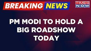 Breaking News: Prime Minister Narendra Modi's Mega Roadshow in Kochi, Kerala | Times Now