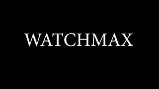 INTRO VEDIO | WATCHMAX