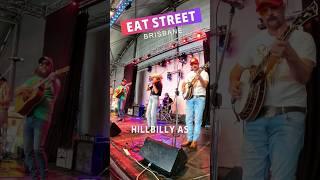 EAT STREET Entertainment....HILLBILLY AS #shorts