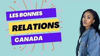 L’importance D’avoir Des Bonnes Relations Au Canada 