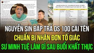 Nguyễn Sin đáp trả ds 100 cái tên chuẩn bị nhận đơn tố giác. Sư Minh Tuệ làm gì sau buổi khất thực