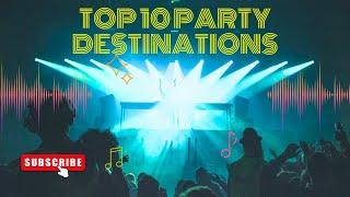 Top 10 Party Cities in the World | Ultimate Nightlife Destinations