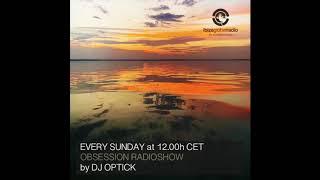 Dj Optick - Obsession - Ibiza Global Radio - 18.08.2019