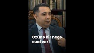 Mail Yaqub - Özünə bir neçə sual ver!