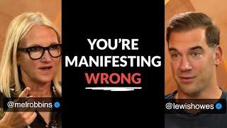 THIS is how you manifest correctly | Mel Robbins