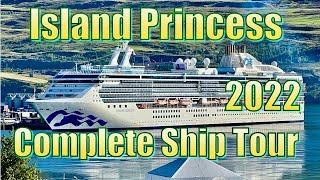 Island Princess Complete Ship Tour 2022