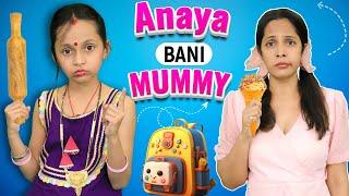 ANAYA Bani MUMMY | Moral Stories For Kids | Hindi Kahaniya | ToyStars