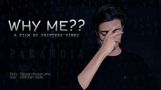 Why Me?? | Paranoia | Drifters' Vines | Siam Sadat | Ridoyan Ahosan Jime