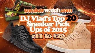 DJ Vlad's Top 20 Sneaker Pick Ups of 2015 (#20-#11)