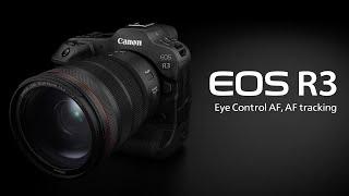 Introducing the EOS R3 Eye Control AF,AF tracking functionality (Canon Official)