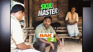 Skul Master Bak 2 || Teleseries || Jesse James Marak || #youtubevideo #entertainment