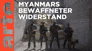 Myanmar: Die Armee der Rebellen | ARTE Reportage