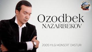 Ozodbek Nazarbekov - 2005 yilgi konsert dasturi