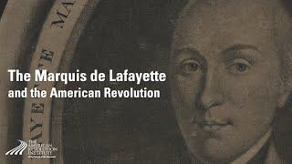 The Marquis de Lafayette and the American Revolution |  Iris de Rode, Ph.D.