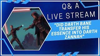 Did Darth Bane Transfer His Essence into Darth Zannah?  | Star Wars Transmissions Weekly Q&A