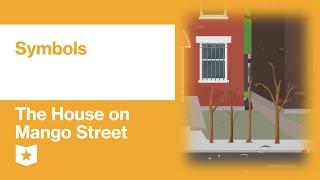 The House on Mango Street by Sandra Cisneros | Symbols