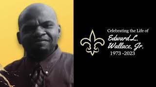 Edward Wallace Celebration Of Life