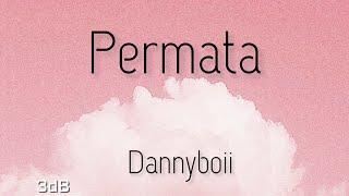 Permata | Dannyboii | (Official Lyrics Video)