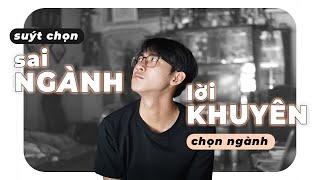 Chuyện chọn ngành của mình | LÀM SAO ĐỂ CHỌN NGÀNH HỌC PHÙ HỢP? | An Is Here | An is here