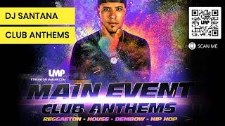 Club Anthems (Reggaeton, House, Dembow, Hip-Hop) Mix  | DJ Santana