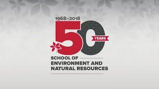 The School of Environment and Natural Resources' 50-Year Anniversary.