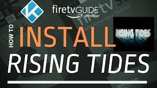 How To Install Rising Tides Kodi Addon For Amazon Fire Stick And Fire TV