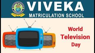 World Television Day | Viveka Matricualtion School | Ponnammapudur