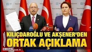 Kılıçdaroğlu ve Akşener'den ortak açıklama