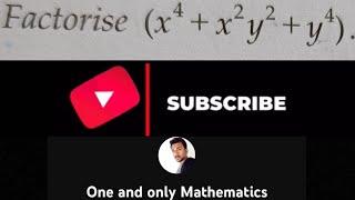 Factorise (x⁴ + x²y² + y⁴) || Gunankhand x4+x2y2+y4