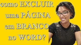 Como excluir página em branco no word 2003 2007 2013 2016