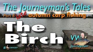 Carp Fishing At The Birch Syndicate - The Journeyman's Tales - Part 8 #carpfishing #fishingtips