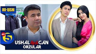 "Ushalmagan orzular" seriali | 80-qism