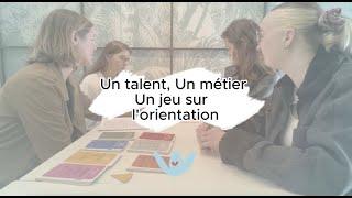 Un talent, un métier : un atelier-jeu sur l'orientation