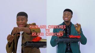 Lagos Island Churches Vs Mainland Churches