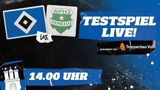 RE-LIVE: TESTSPIEL I HSV vs. Aris Limassol I präsentiert von Treppenbau Voß