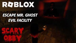 SCARY OBBY - ROBLOX (ESCAPE MR. GHOST EVIL FACILITY)