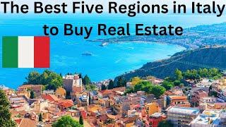 The Best Five Regions in Italy to Buy Real Estate