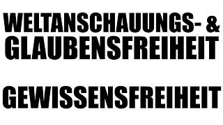 Glaubens-, Religions-, Gewissens- und Weltanschauungsfreiheit: Art 4, 140 GG - Grundrechte 3.13