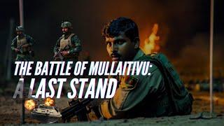 Sri Lankan Civil War: Battle of Mullaitivu - A Last Stand (Short Film) [#history #documentary]